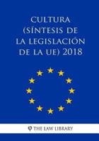 Cultura (Síntesis De La Legislación De La UE) 2018