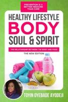 Healthy Lifestyle, Body, Soul and Spirit