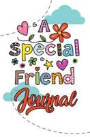 A Special Friend Journal