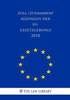 Zoll (Zusammenfassungen Der EU-Gesetzgebung) 2018