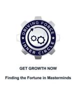 Get Growth Now - Finding the Fortune in Masterminds