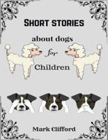 Short Stories About Dogs for Children