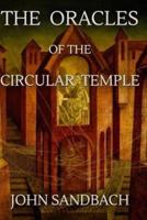 The Oracles of the Circular Temple