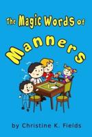 The Magic Words Of Manners: Thank You For Sharing, More Please