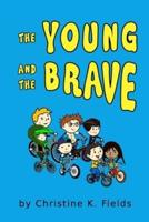The Young And The Brave
