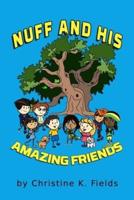 Nuff And His Amazing Friends