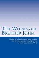 The Witness of Brother John