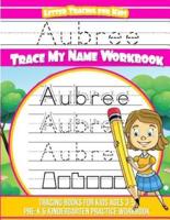 Aubree Letter Tracing for Kids Trace My Name Workbook