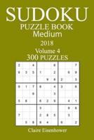 300 Medium Sudoku Puzzle Book 2018