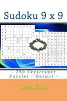 Sudoku 9 X 9 - 250 Skyscraper Puzzles - Hermit - Level Gold