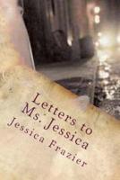 Letters to Ms. Jessica