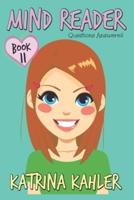MIND READER - Book 11: Questions Answered: (Diary Book for Girls aged 9-12)