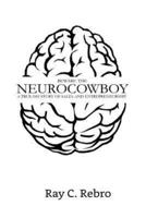 Beware the Neurocowboy