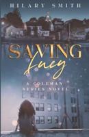 Saving Lucy: A Novel