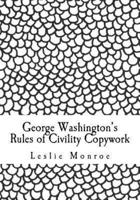 George Washington's Rules of Civility Copywork Vol 2
