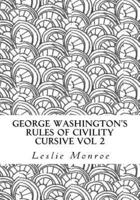 George Washington's Rules of Civility Cursive Vol 2