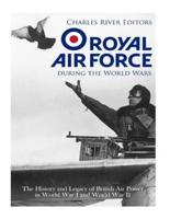The Royal Air Force During the World Wars