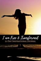 I Am Free & Transformed