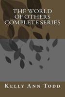 The World of Others Complete Series