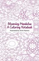 Blooming Mandalas A Coloring Notebook