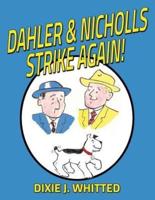 Dahler and Nicholls Strike Again!