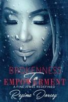 Brokenness To Empowerment: A Fine Jewel Redefined