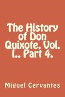 The History of Don Quixote, Vol. I., Part 4.