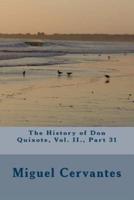 The History of Don Quixote, Vol. II., Part 31