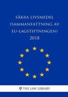Säkra Livsmedel (Sammanfattning Av EU-Lagstiftningen) 2018