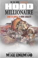 Hood Millionaire: How To Hustle and Win Legally
