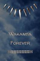 Wakanda Forever