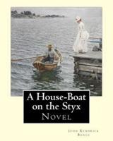 A House-Boat on the Styx By