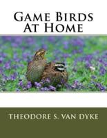 Game Birds At Home