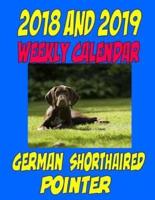 2018 and 2019 Weekly Calendar German Short Haired Pointer
