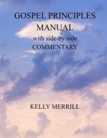 Gospel Principles Manual With Side-by-Side Commentary