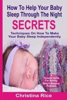 How To Help Your Baby Sleep Through The Night Secrets