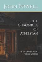 The Chronicle Of Athelstan: The Second Howard Drake Mystery