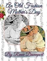 An Old Fashion Mother's Day