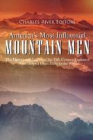 America's Most Influential Mountain Men