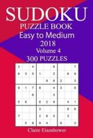 300 Easy to Medium Sudoku Puzzle Book 2018