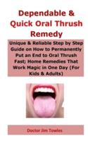 Dependable & Quick Oral Thrush Remedy