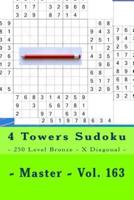 4 Towers Sudoku - 250 Level Bronze - X Diagonal - Master - Vol. 163