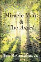 Miracle Man & The Angel