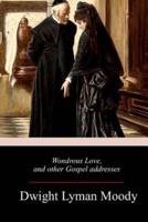 Wondrous Love, and Other Gospel Addresses