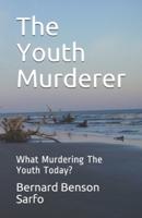 The Youth Murderer