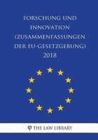 Forschung Und Innovation (Zusammenfassungen Der EU-Gesetzgebung) 2018
