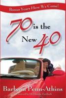 70 Is the New 40