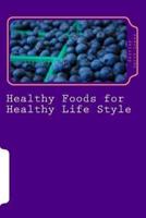 Healthy Foods for Healthy Life Style