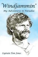 Windjammin' -- My Adventures in Paradise