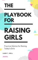 The Playbook for Raising Girls